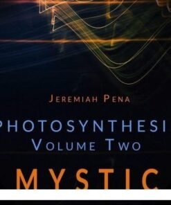 Jeremiah Pena - Photosynthesis Vol 2 Mystic - Full Version