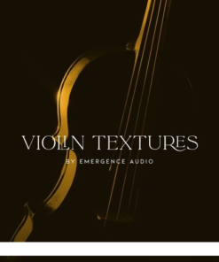 Emergence Audio - Violin textures v.1.0.1 - Full Version